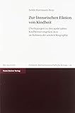 Zur literarischen Fiktion von Kindheit: Überlegungen zu den apokryphen Kindheitsevangelien Jesu im Rahmen der antiken Biographie (Potsdamer Altertumswissenschaftliche Beiträge)