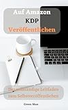 Auf Amazon KDP Veröffentlichen: Der vollständige Leitfaden zum Selbstveröffentlichen