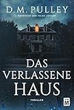Das verlassene Haus: Thriller