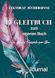 Begleitbuch für Autoren: Tipps, Skizzen, Ideen für deinen Weg zum eigenen Buch
