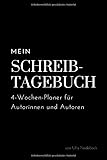 Mein Schreibtagebuch. 4-Wochen-Planer für Autorinnen und Autoren von Ulla Nedebock: Workbook; 48 Seiten zum Ausfüllen; Geschenkidee; Wochenpläne und ... für Autor*innen; Schreibtipps für Autor*innen