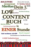 Dein 1. Low Content Buch in EINER Stunde: In 60 Minuten zum 1. eigenen Notizbuch auf Amazon. LCB Publishing Kurs für Einsteiger. Wie man ohne ... mit LCB! (schreibspass.de-Reihe, Band 5)
