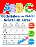 ABC - Buchstaben Und Zahlen Schreiben Lernen: Übungsheft Mit Schwungübungen. Einfaches Lernen von Alphabet und Zahlen für Kinder ab 4 Jahren.