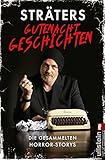 Sträters Gutenachtgeschichten: Die gesammelten Horror-Storys | Ohne Witz: Sträter kann auch Horror. ​Zum Gruseln!