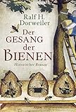 Der Gesang der Bienen: Historischer Roman