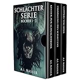 Schlächter-Serie Bücher 1 - 3: Gruselige Horror-Geschichte mit übernatürlicher Spannung