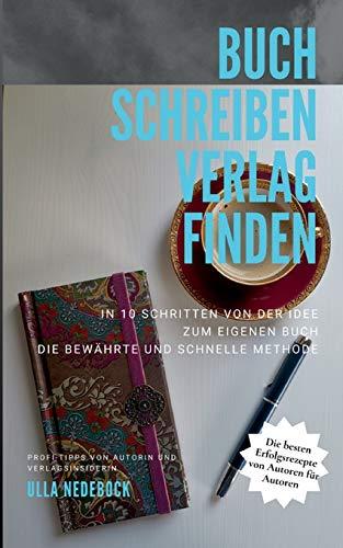 Buch schreiben Verlag finden: ​10 Schritte zum⁣ eigenen Buch - Ulla's bewährte Methode