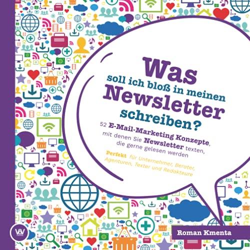 52 E-Mail-Marketing Konzepte für kreative Newsletter: So schreiben wir ansprechende Texte!