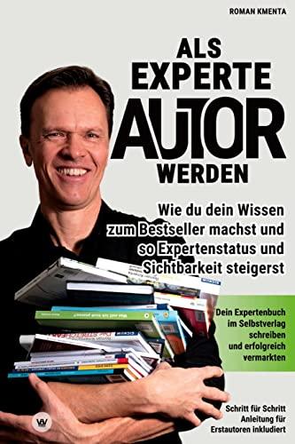 Unsere Rezension: Expertenstatus durch ein erfolgreiches Expertenbuch im Selbstverlag!