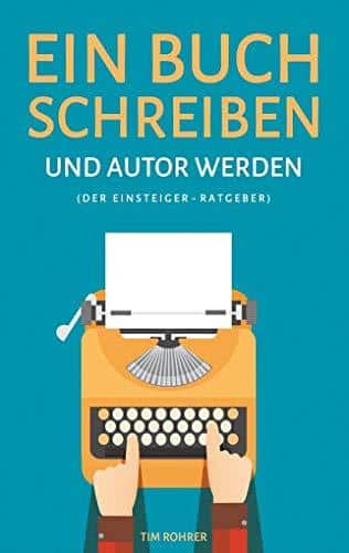 Unsere Erfahrungen mit ‚Ein Buch schreiben und Autor werden (Der Einsteiger-Ratgeber)‘ – Eine kreative Rezension