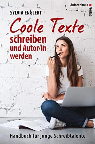 Coole Texte schreiben und veröffentlichen: Handbuch für junge Schreibtalente - Produktreview von uns!