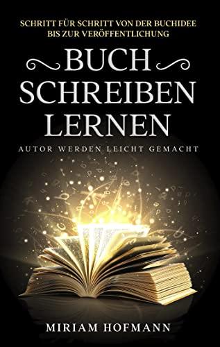 Unsere Rezension von ‚Buch schreiben lernen‘: Der ultimative Leitfaden für angehende Autoren