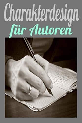 Meine Erfahrung mit ‚Charakterdesign für Autoren‘: Ein Praxisleitfaden